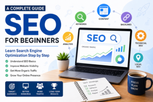 SEO for Beginners: A Complete Guide to Understanding Search Engine Optimization